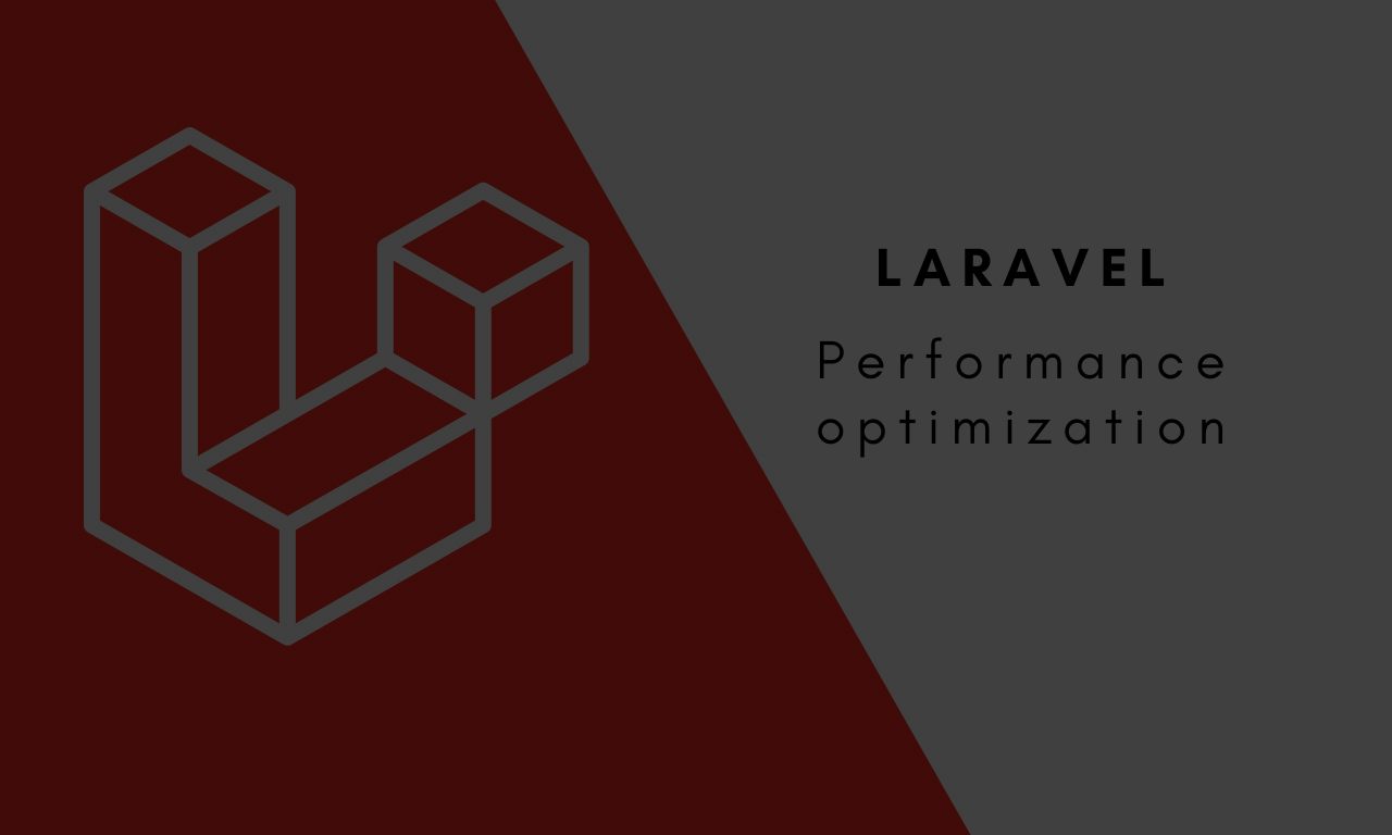 Laravel Performance Optimization: Tips and Techniques